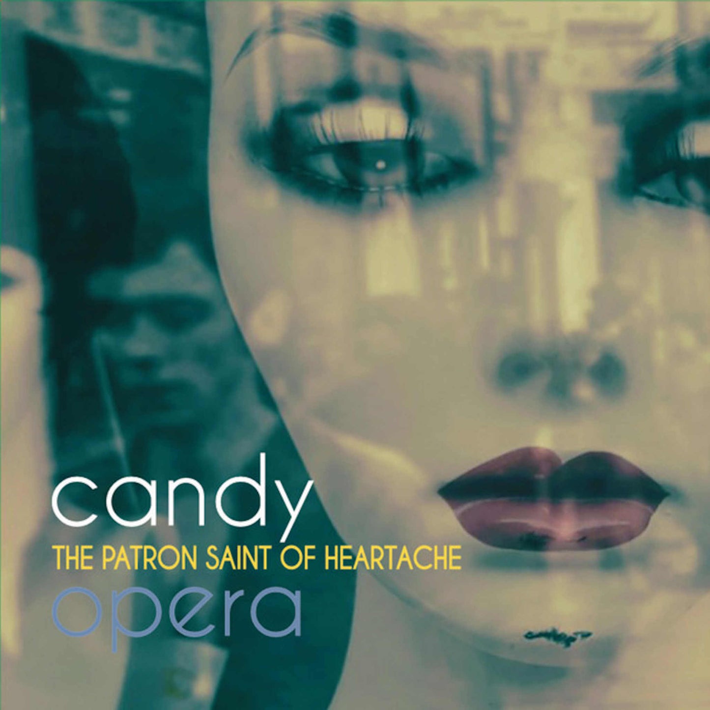 candy opera the patron saint of heartache
