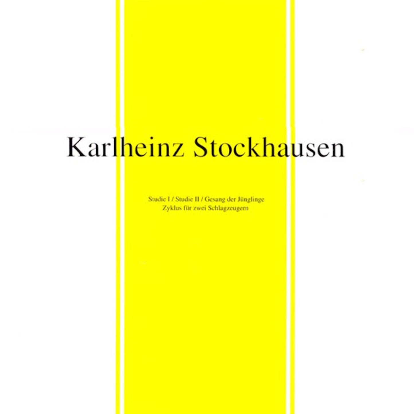 karlheinz stockhausen studie i studie ii gesang der junglinge zyklus fur zwei