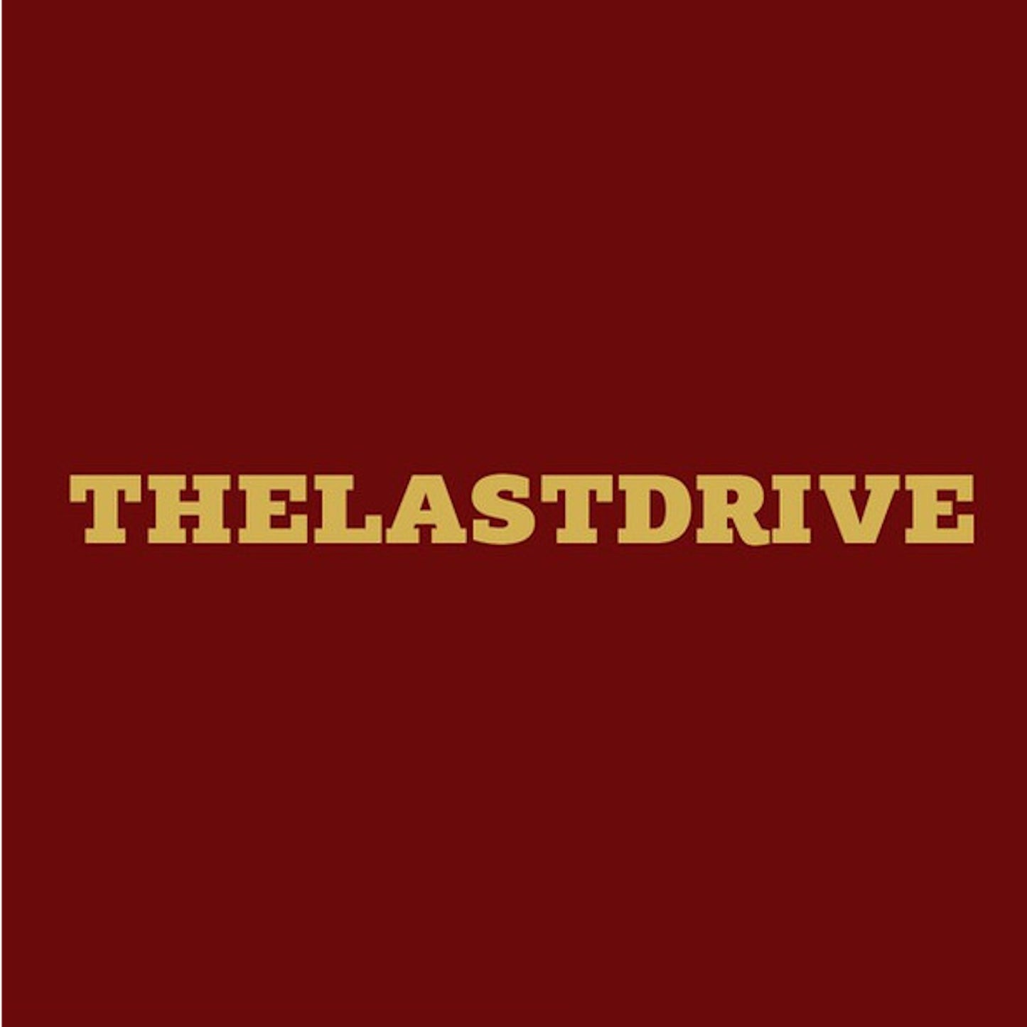 LAST DRIVE - The Last Drive - vinyl LP (oxblood)