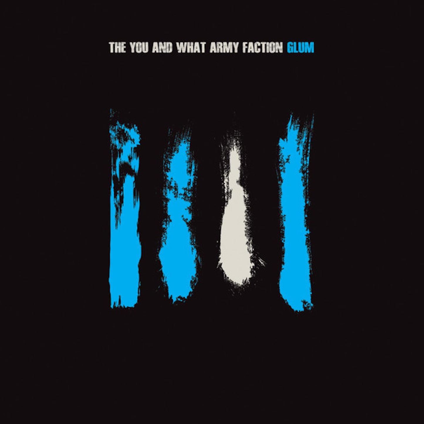 YOU AND WHAT ARMY FACTION - Glum - vinyl LP (blue splatter)