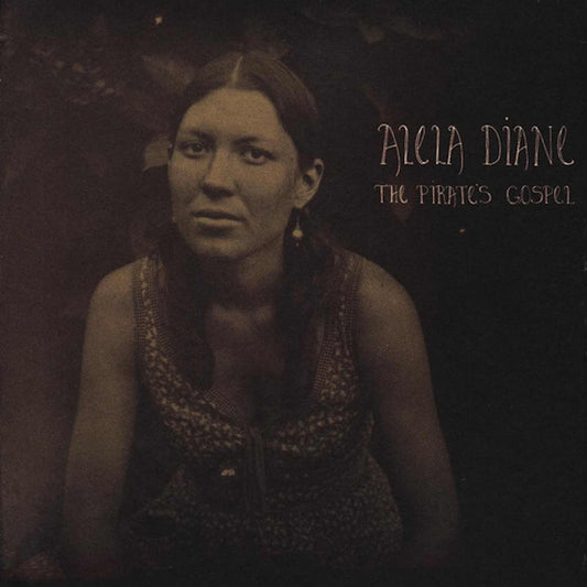 ALELA DIANE - The Pirate's Gospel - CD + DVD