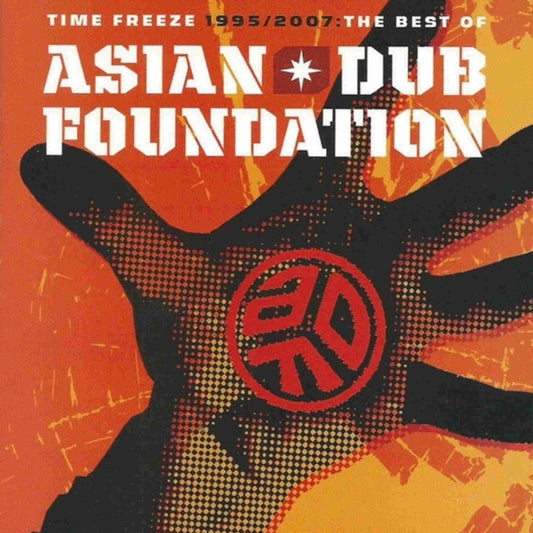 asian dub foundation time freeze the best of 1995 2007