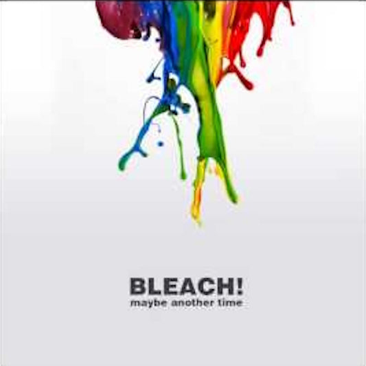 BLEACH! - Maybe Another Time - vinyl LP