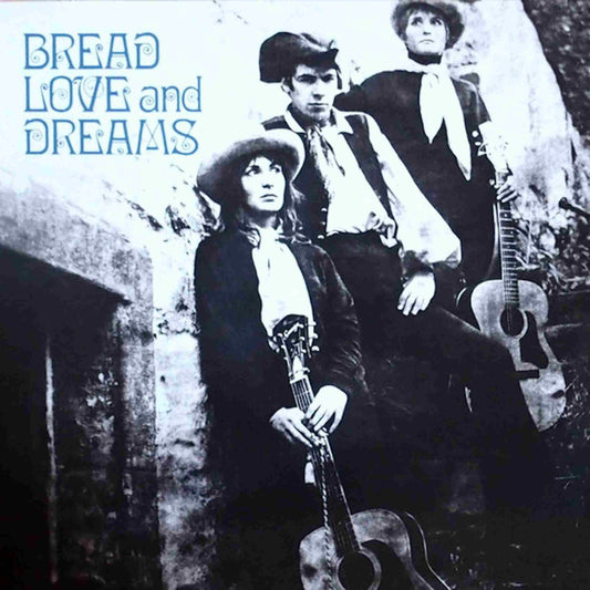BREAD LOVE AND DREAMS - Bread Love And Dreams - vinyl LP
