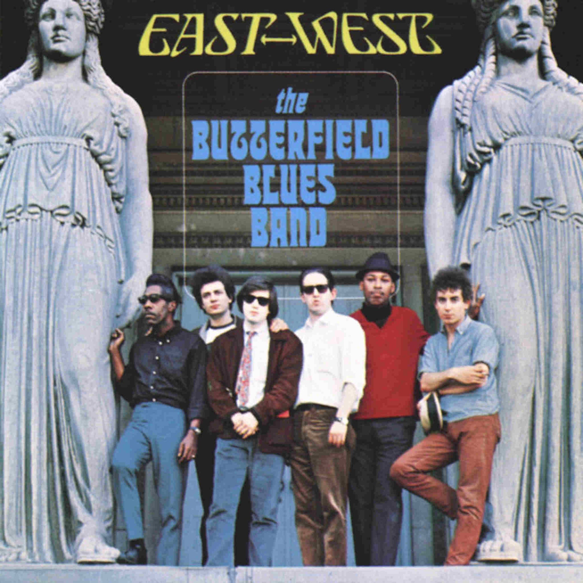 butterfield blues band east west