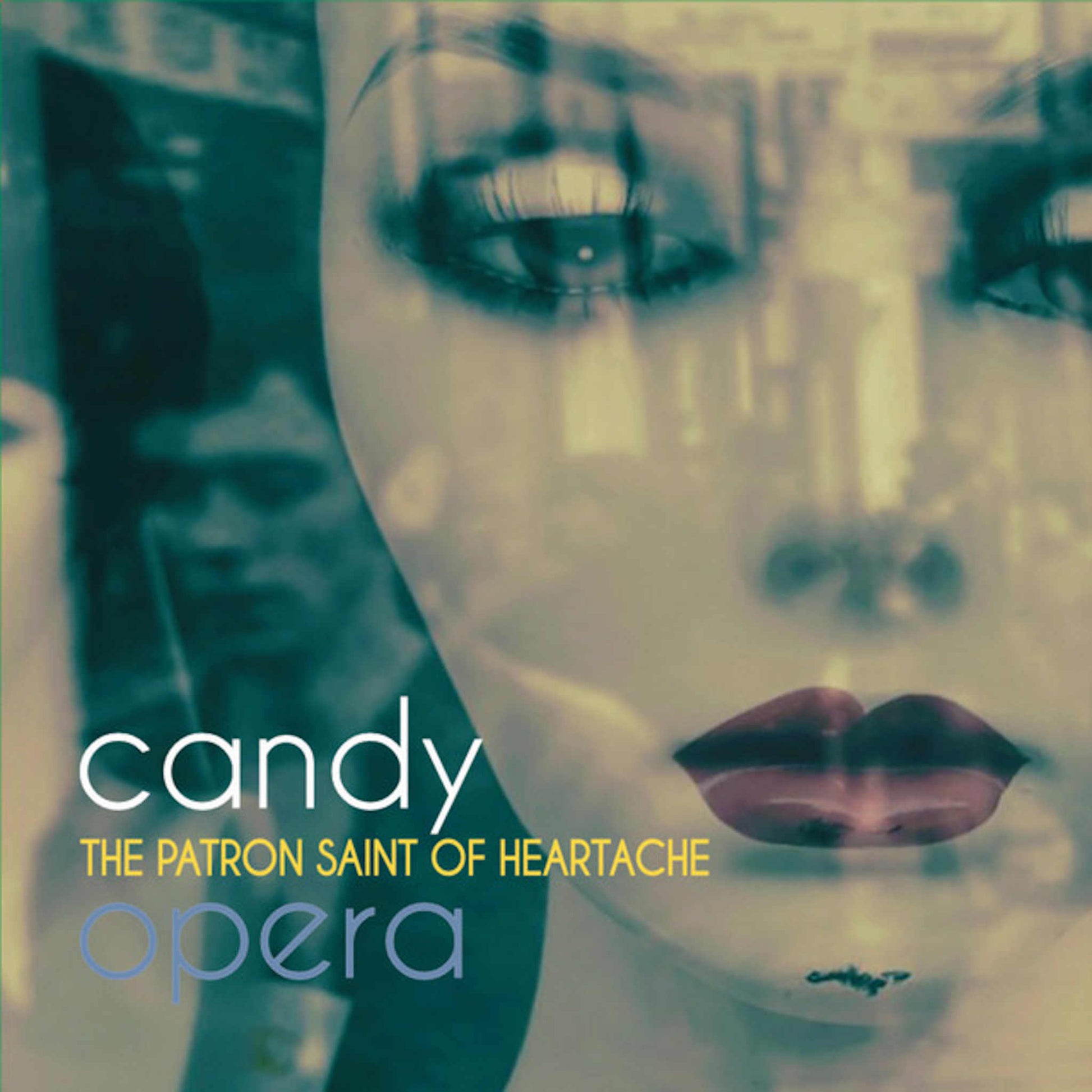 candy opera the patron saint of heartache