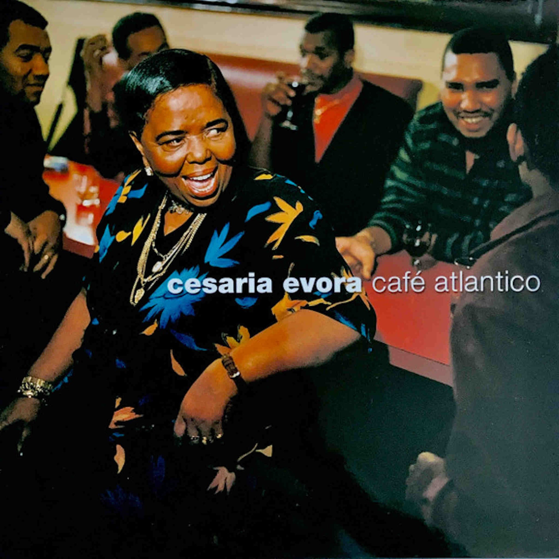 cesaria evora cafe atlantico