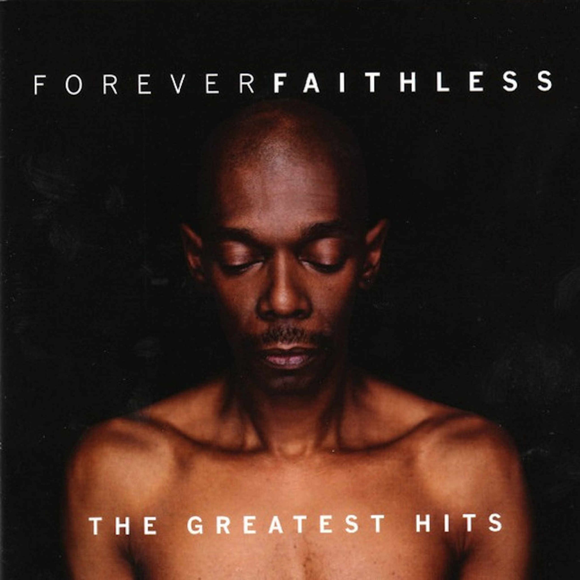 faithless forever faithless the greatest hits