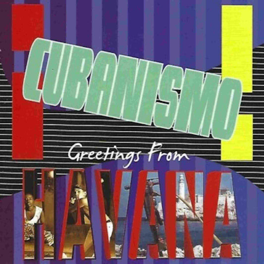 CUBANISMO - Greetings From Havana - CD
