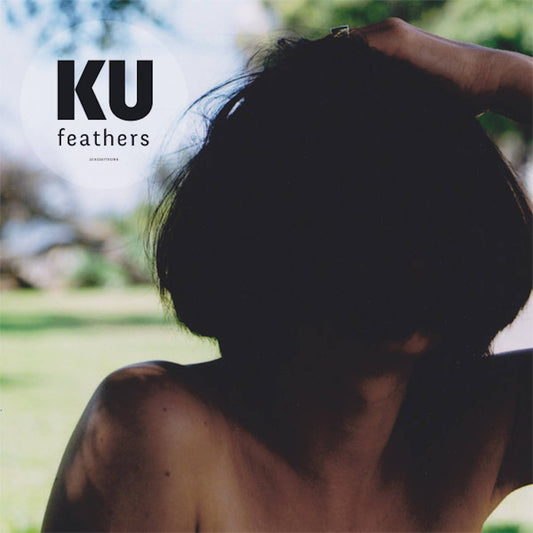 KU - Feathers - vinyl LP + CD