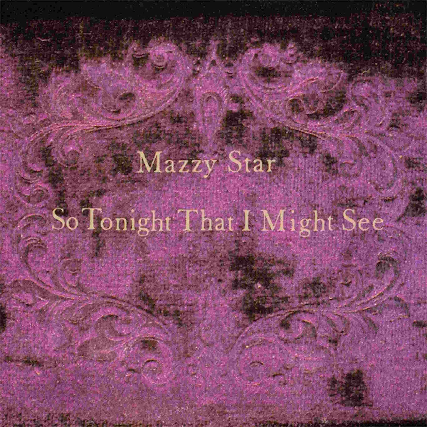 MAZZY STAR - So Tonight That I Might See - CD