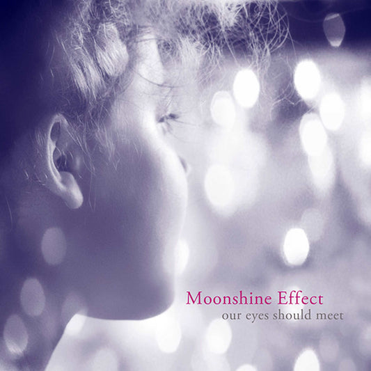 MOONSHINE EFFECT - Our Eyes Should Meet - CD