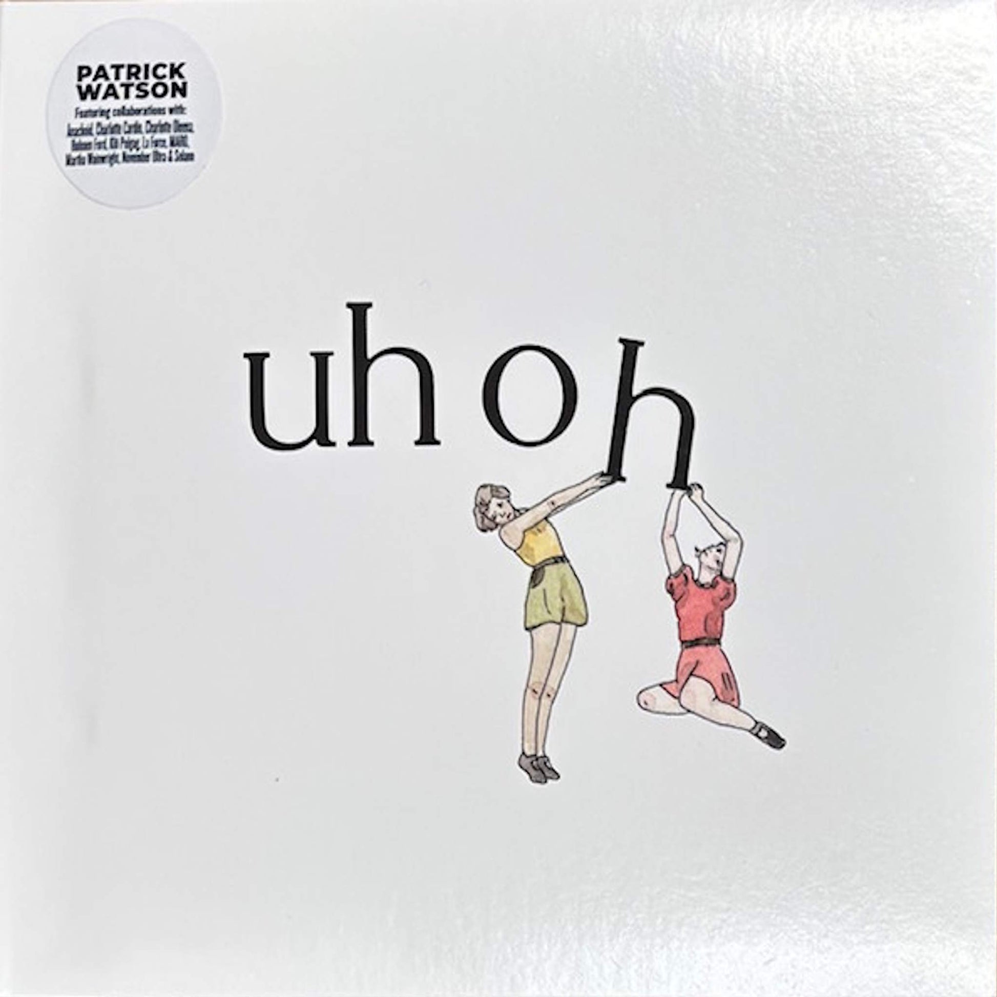 patrick watson uh oh 