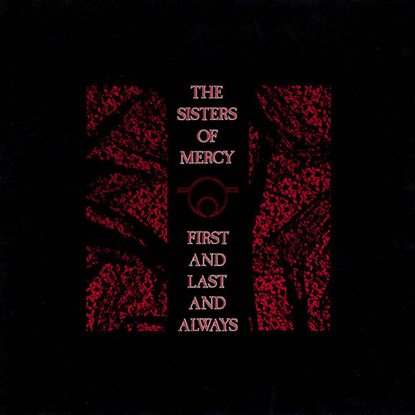 sisters of mercy first and last and always 