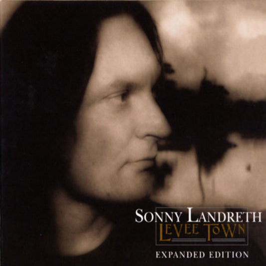 SONNY LANDRETH - Levee Town (expanded) - 2CD