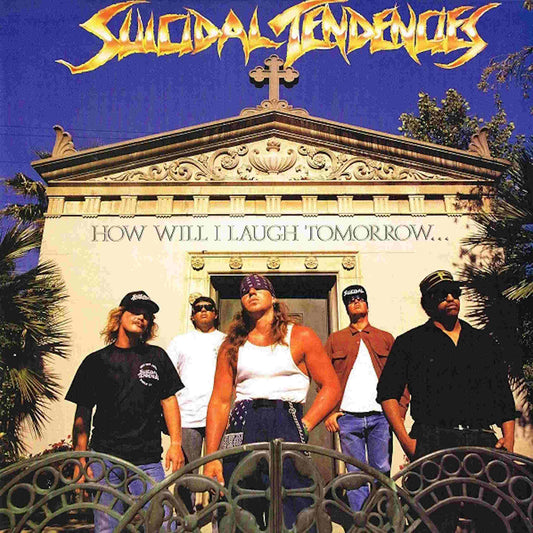 SUICIDAL TENDENCIES - How Will I Laugh Tomorrow When I Can't Even Smile Today - CD