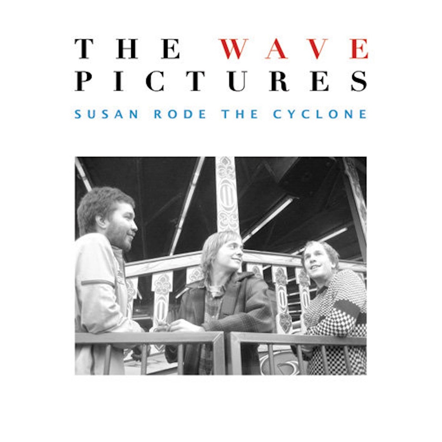 WAVE PICTURES - Susan Rode The Cyclone - vinyl LP (clear)