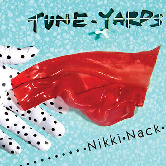 tune yards nikki nack 
