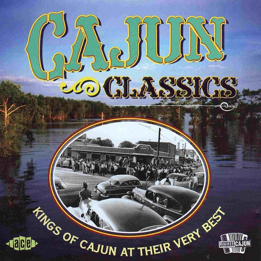 VARIOUS - Cajun Classics - Kings Of Cajun At Their Best - CD