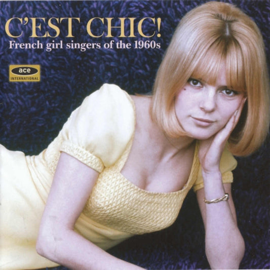 VARIOUS - C'est Chic! - French Girl Singers Of The 1960s - CD