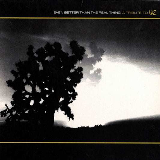 VARIOUS - Even Better Than The Real Thing (A Tribute To U2) - CD